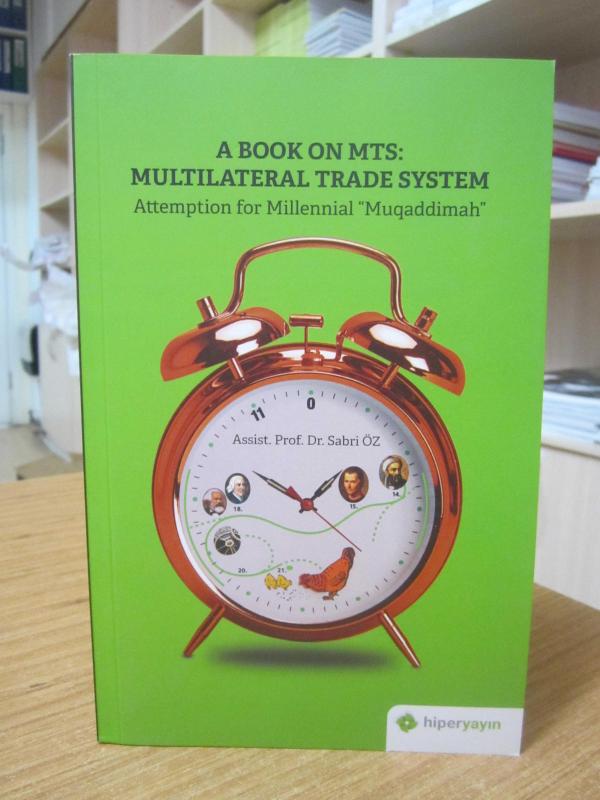 A Book on MTS: Multilateral Trade System Attemption for Millennial Muqaddimah