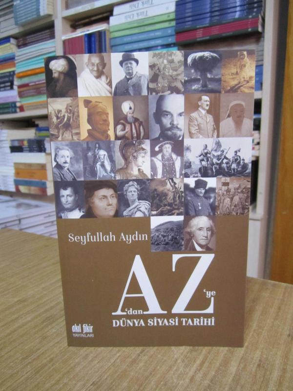 A’dan Z’ye Dünya Siyasi Tarihi - Seyfullah Aydın