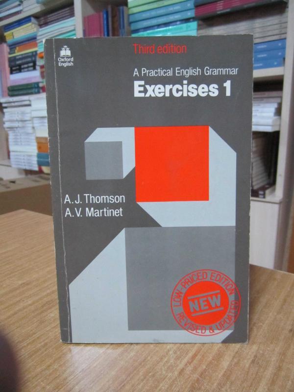 A Practical English Exercises 1 [Third Edition] - A. J. Thomson & A. V. Martinet / Oxford