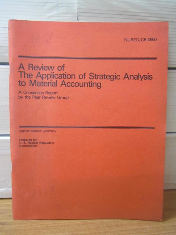 A Review of The Application of Strategic Analysis to Material Accounting A Consensus Report by the Peer Review Group - Argonne National Library 1979