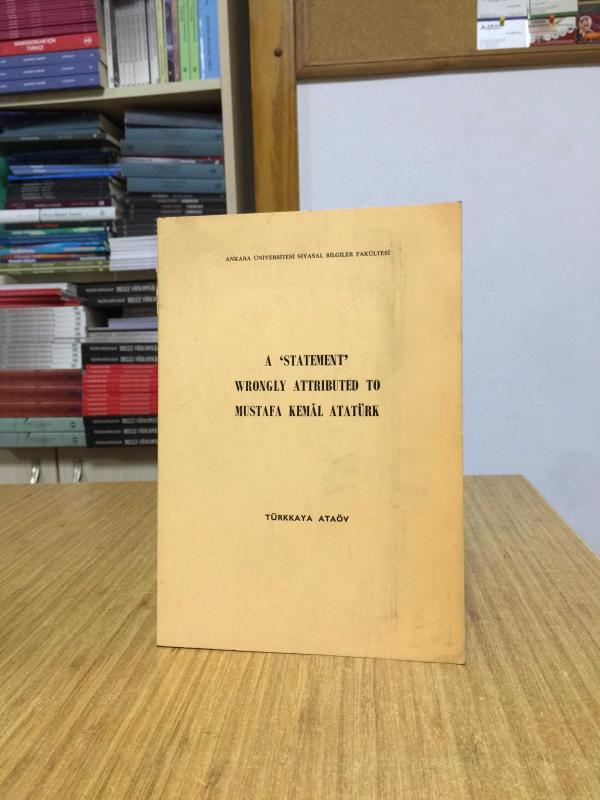 A Statement Wrongly Attributed To Mustafa Kemal Atatürk