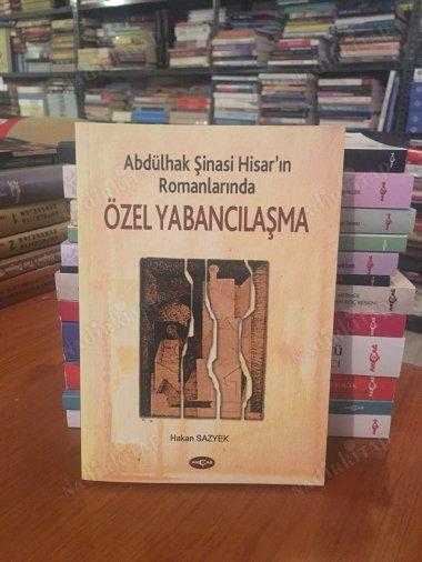 Abdülhak Şinasi Hisar'ın Romanlarında Özel Yabancılaşma