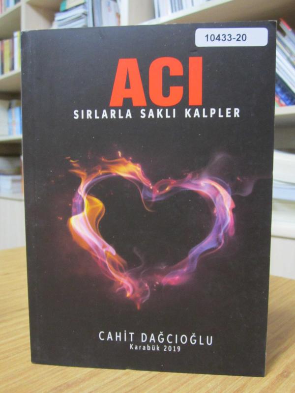 Acı Sırlarla Saklı Kalpler - Cahit Dağcıoğlu