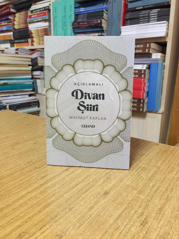 Açıklamalı Divan Şiiri - Mahmut Kaplan