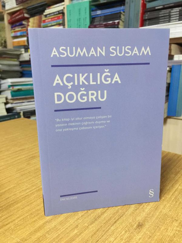 Açıklığa Doğru - Asuman Susam