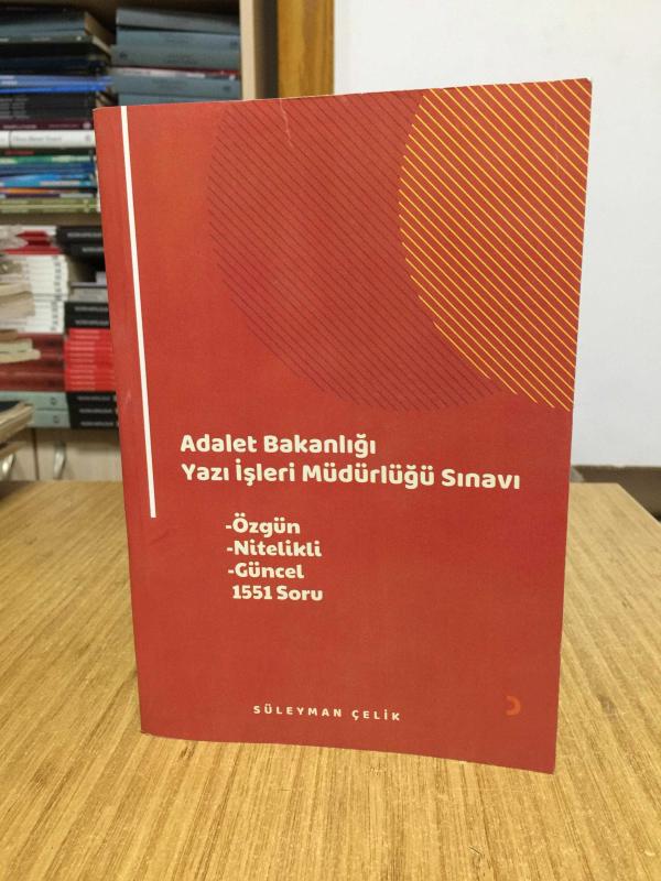 Adalet Bakanlığı Yazı İşleri Müdürlüğü Sınavı Özgün Nitelikli Güncel 1551 Soru - Süleyman Çelik