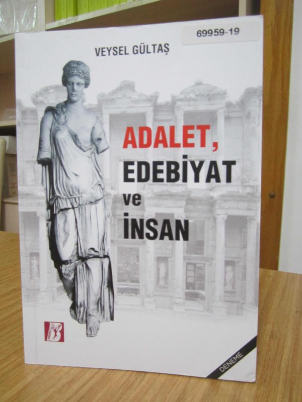 Adalet Edebiyat ve İnsan - Veysel Gültaş