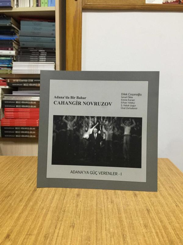 Adana'da Bir Bahar Cahangir Novruzov / Adana'ya Güç Verenler