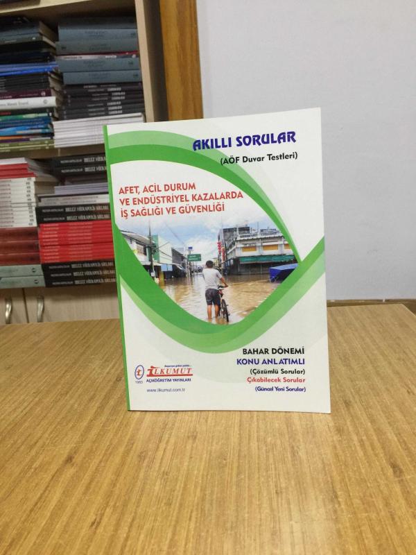 Afet Acil Durum ve Endüstriyel Kazalarda İş Sağlığı ve Güvenliği Akıllı Sorular AÖF Duvar Testleri / İlkumut Açıköğretim Yayınları