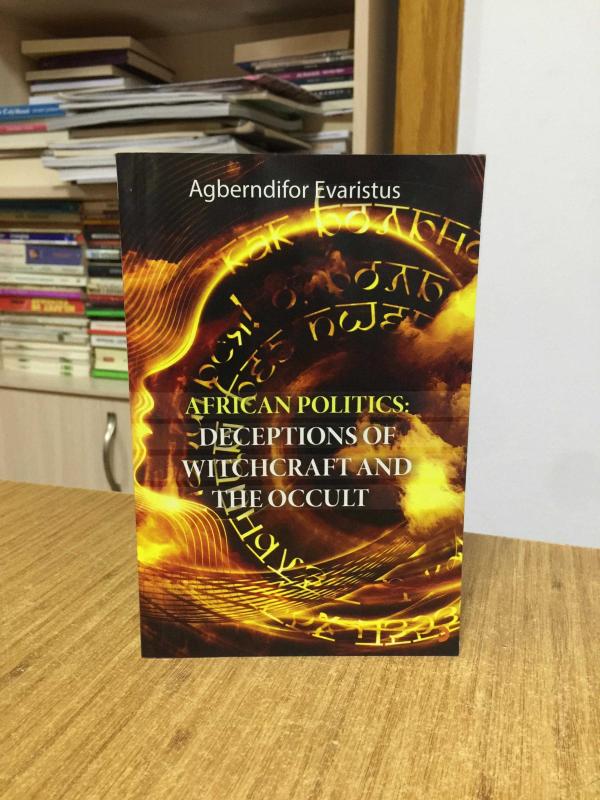 African Politics: Deceptions Of Witchcraft And The Occult