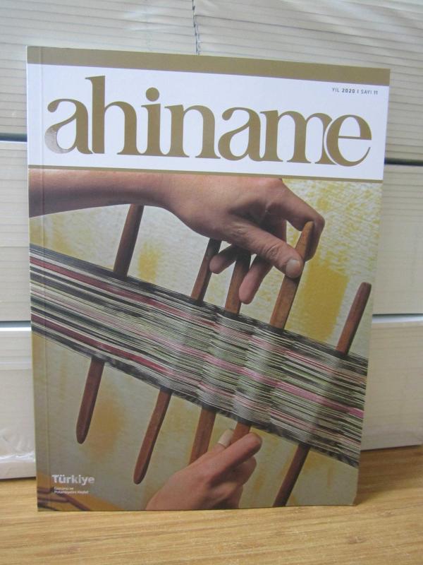 AHİNAME - Sayı 11 - Yıl 2020 - Ticaret Bakanlığı Esnaf, Sanatkarlar ve Kooperatifçilik Genel Müd.