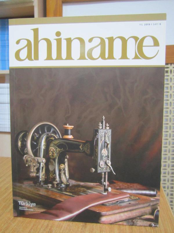AHİNAME - Sayı 6 - Yıl 2019 - Ticaret Bakanlığı Esnaf, Sanatkarlar ve Kooperatifçilik Genel Müd.
