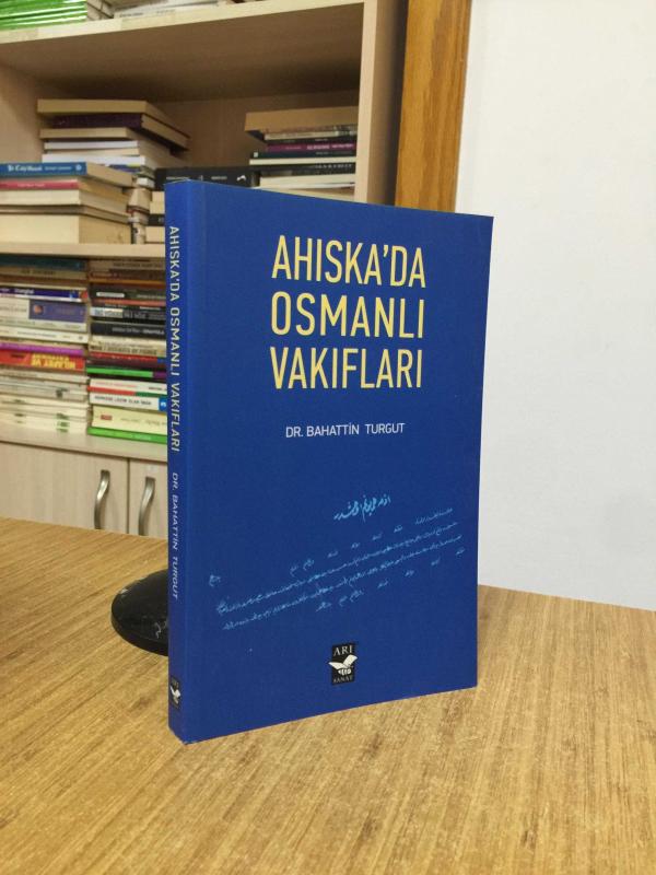 Ahıska'da Osmanlı Vakıfları - Dr. Bahattin Turgut
