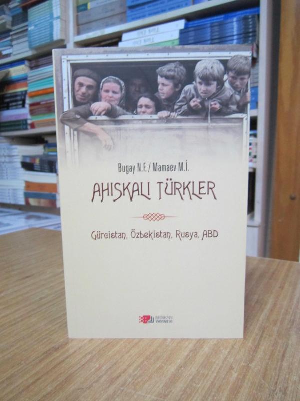 AHISKALI TÜRKLER Gürcistan Özbekistan Rusya ABD - Bugay N. F. & Mamaev M. İ.