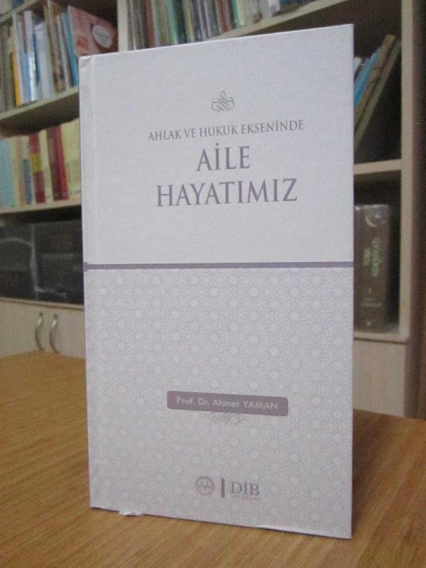Ahlak ve Hukuk Ekseninde Aile Hayatımız