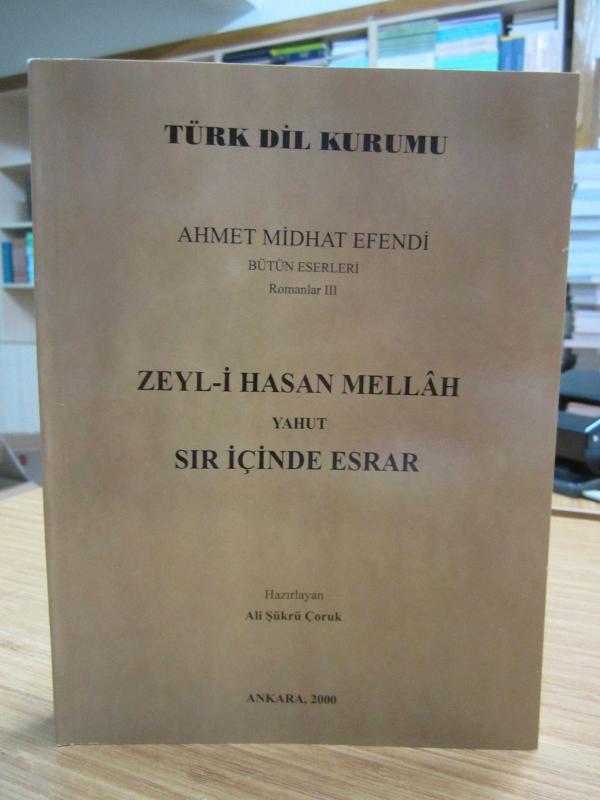 Ahmed Midhat Efendi Bütün Eserleri Romanlar 3 - Zeyl-i Hasan Mellah Yahut Sır İçinde Esrar