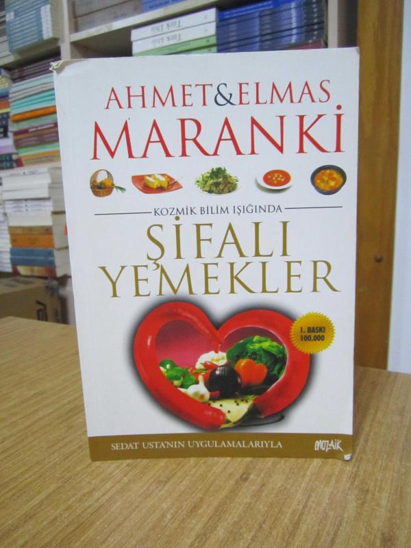 AHMET & ELMAS MARANKİ Kozmik Bilim Işığında Şifalı Yemekler