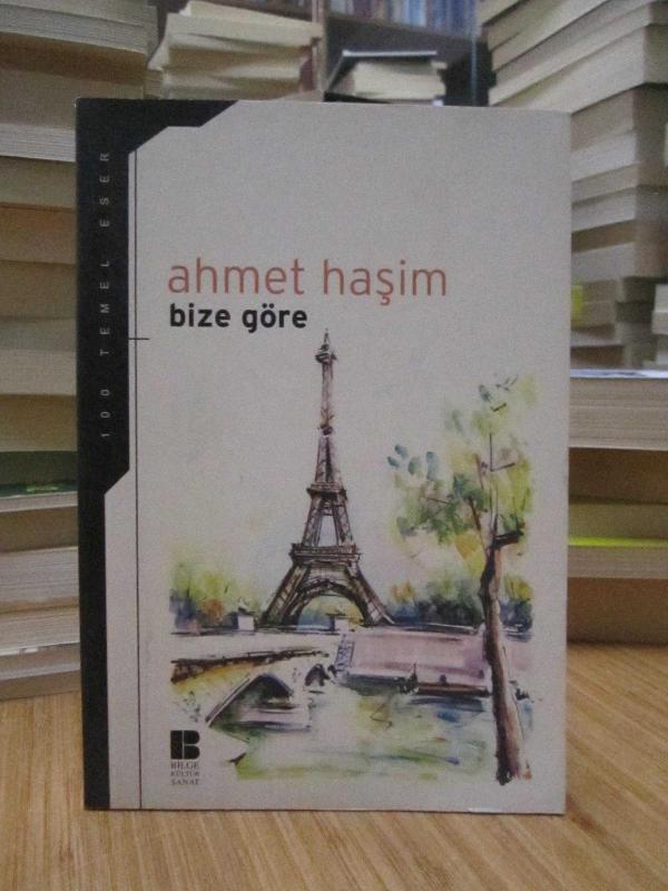 Ahmet Haşim - Bize Göre