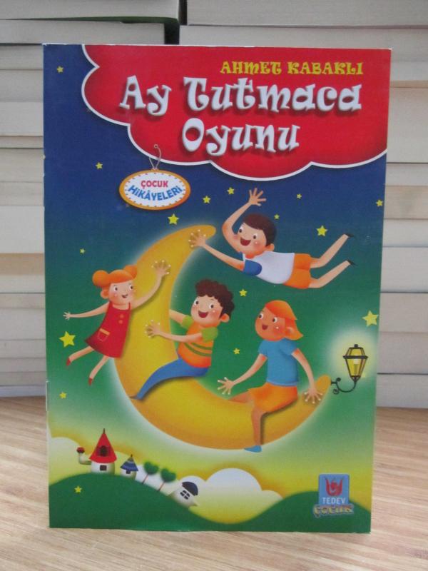 Ahmet Kabaklı'dan Çocuk Hikayeleri AY TUTMACA OYUNU