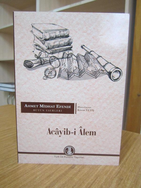 Ahmet Midhat Efendi Bütün Eserleri - Acayib-i Alem [3.Baskı]
