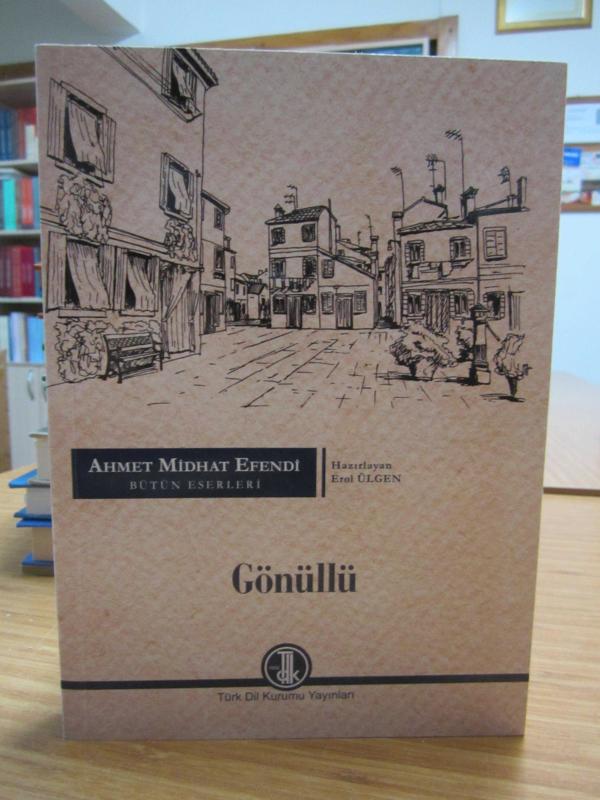 Ahmet Midhat Efendi Bütün Eserleri - Gönüllü [2.Baskı]