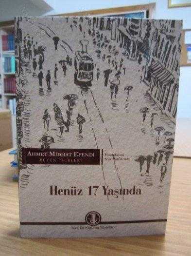 Ahmet Midhat Efendi Bütün Eserleri - Henüz 17 Yaşında [3.Baskı]