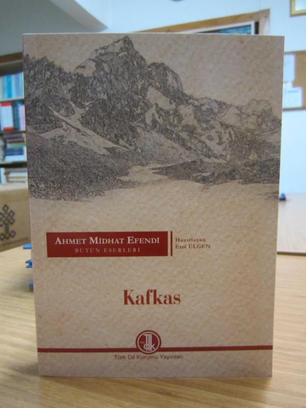 Ahmet Midhat Efendi Bütün Eserleri - Kafkas [2.Baskı]