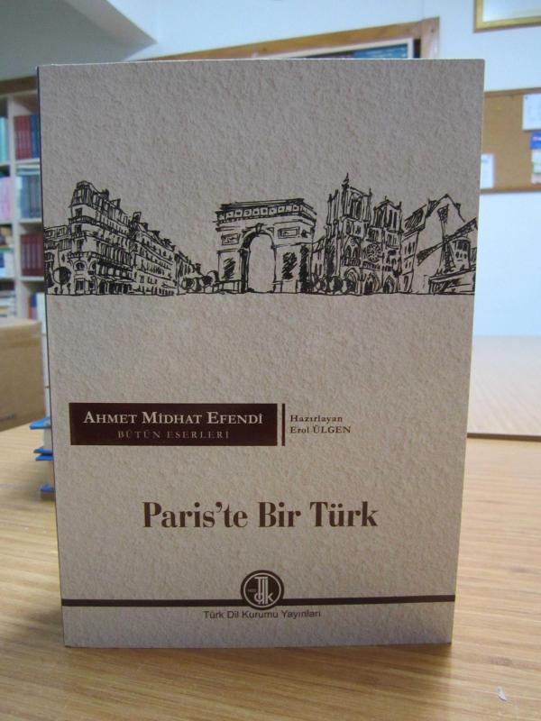 Ahmet Midhat Efendi Bütün Eserleri - Paris'te Bir Türk [3.Baskı]