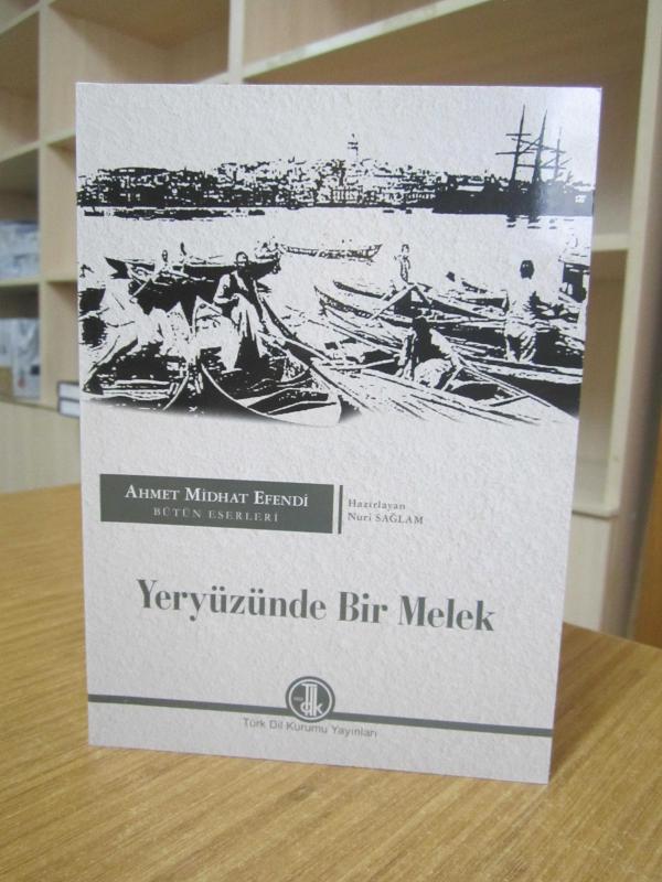 Ahmet Midhat Efendi Bütün Eserleri - Yeryüzünde Bir Melek [2.Baskı]