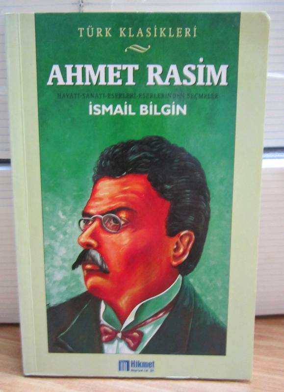 Ahmet Rasim Hayatı Sanatı Eserleri Eserlerinden Seçmeler