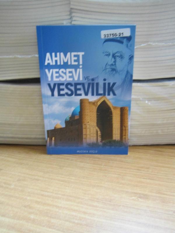 Ahmet Yesevi Ve Yesevilik