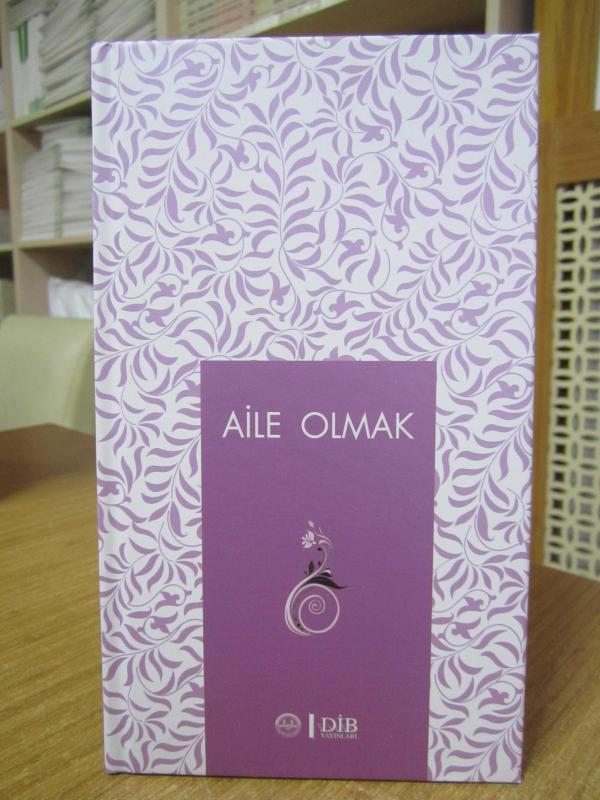 Aile Olmak / Diyanet İşleri Başkanlığı Yayınları - Kolektif