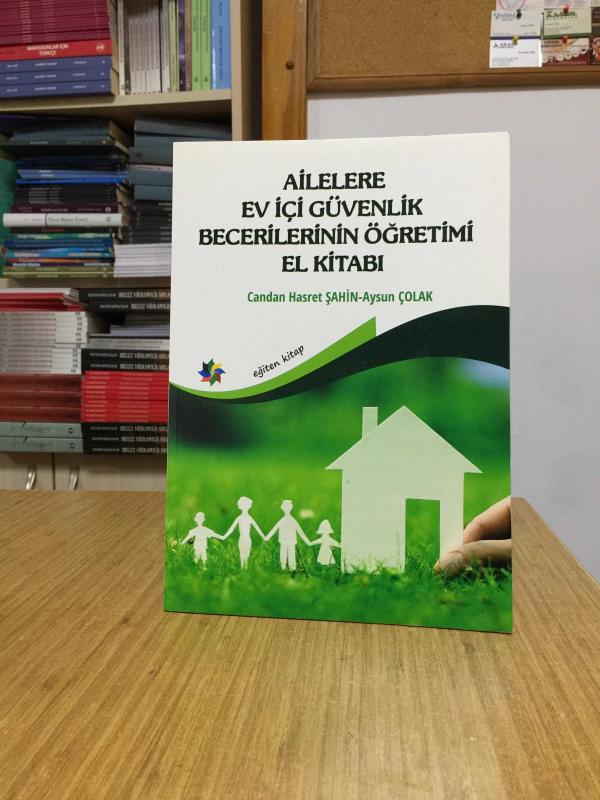 Ailelere Ev İçi Güvenlik Becerilerinin Öğretimi El Kitabı