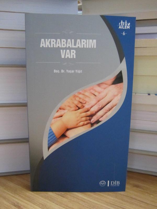 Ailem 6 - Akrabalarım Var / Diyanet İşleri Başkanlığı Yayınları