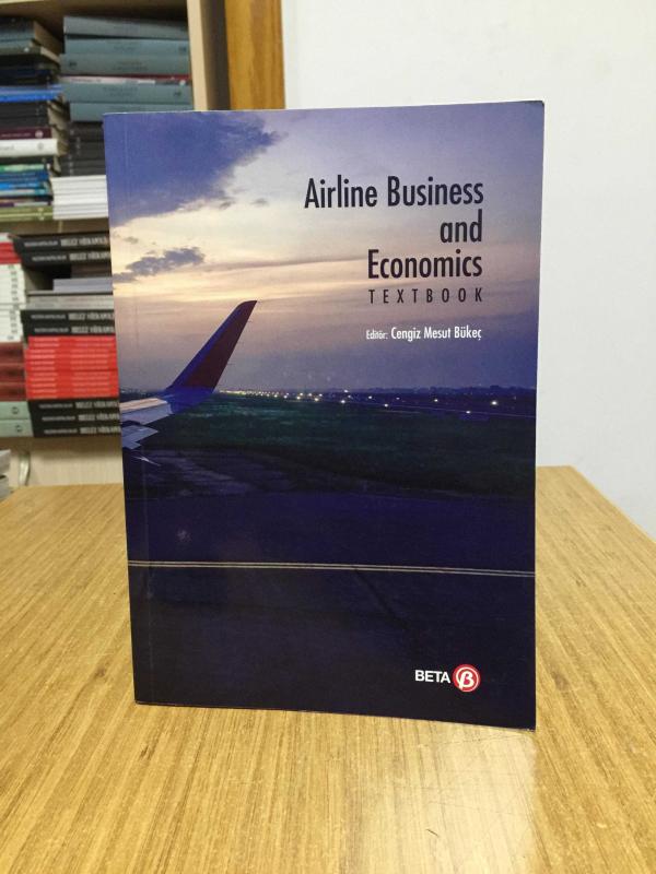 Airline Business and Economics Textbook - Editor: Cengiz Mesut Bükeç