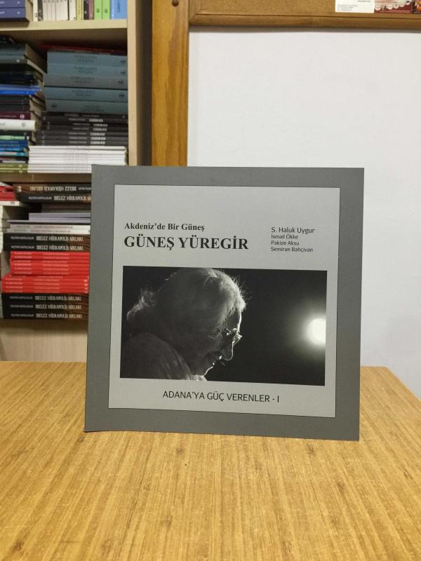 Akdeniz'de Bir Güneş Güneş Yüregir / Adana'ya Güç Verenler