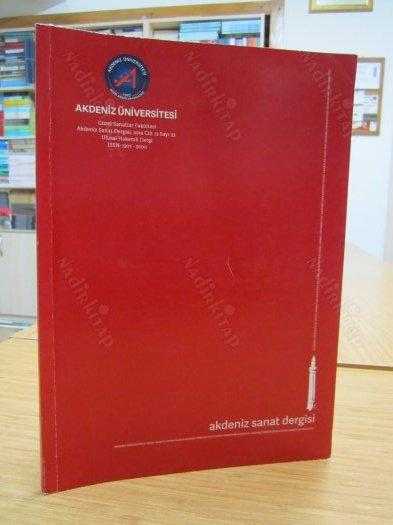 Akdeniz Sanat Dergisi - Cilt 13 Sayı 23 - Yıl 2019 Akdeniz Üniversitesi Güzel Sanatlar Fakültesi