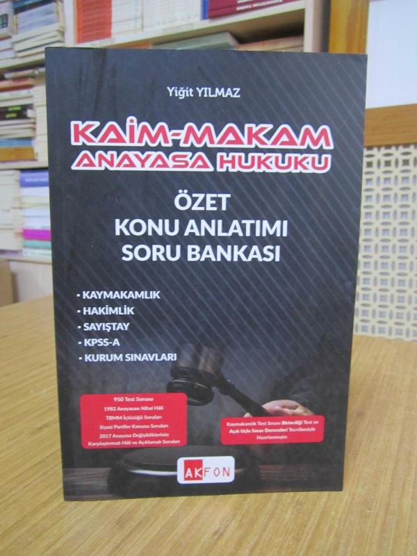AKFON KAİM-MAKAM ANAYASA HUKUKU Özet Konu Anlatımı Soru Bankası - Yiğit Yılmaz