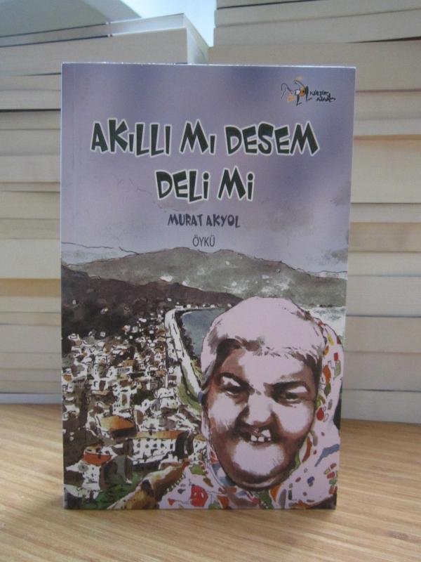 Akıllı Mı Desem Deli Mi - Murat Akyol
