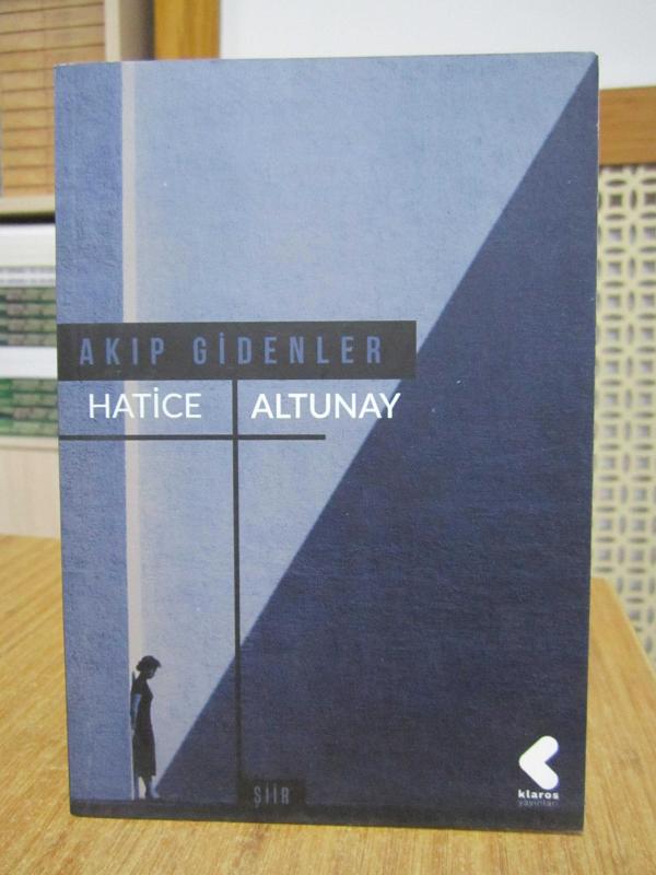 Akıp Gidenler - Hatice Altunay