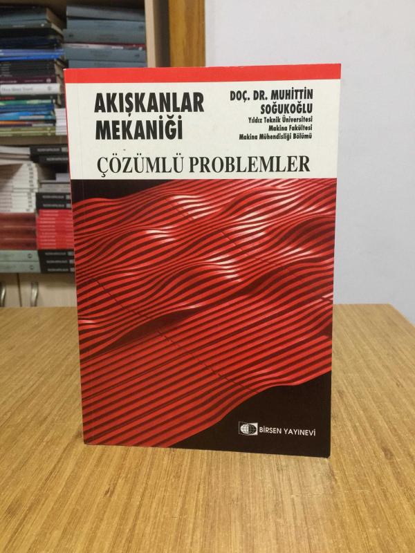 Akışkanlar Mekaniği Çözümlü Problemler - Doç. Dr. Muhittin Soğukoğlu