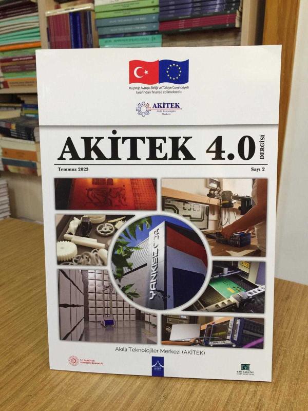 AKİTEK 4.0 DERGİSİ - SAYI 2 - TEMMUZ 2023 / T.C. Sanayi ve Teknoloji Bakanlığı Akıllı Teknolojiler Merkezi