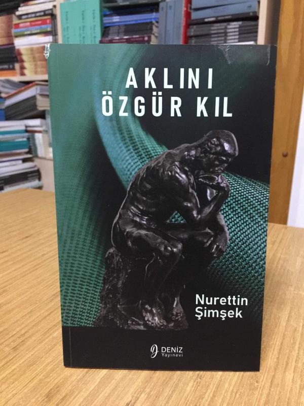 Aklını Özgür Kıl - Nurettin Şimşek