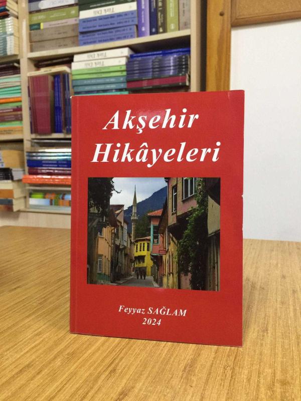 Akşehir Hikayeleri - Feyyaz Sağlam