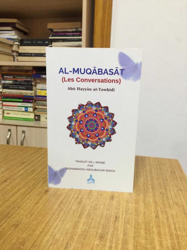 AL-MUQĀBASĀT (Les Conversations) Abū Hayyān al-Tawḥīdī