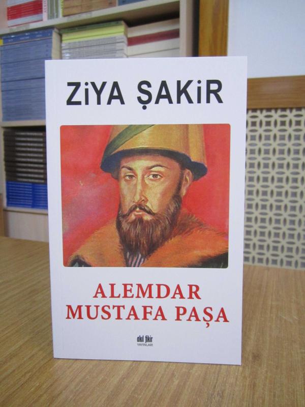 Alemdar Mustafa Paşa - Ziya Şakir