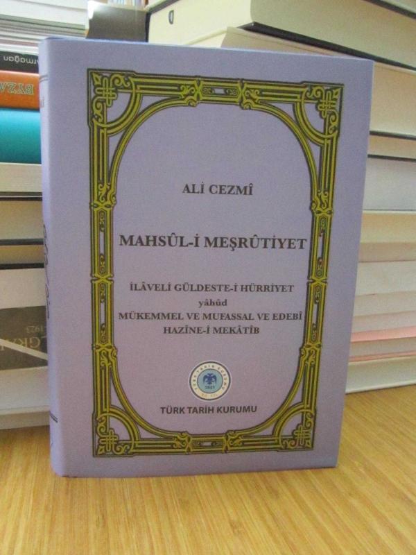 Ali Cezmi - Mahsul-i Meşrutiyet (İlaveli Güldeste-i Hürriyet yahud Mükemmel ve Mufassal ve Edebi Hazine-i Mekatib)