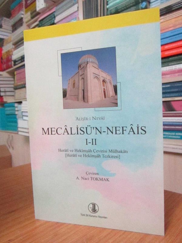 Alişir-i Nevai - MECALİSÜ'N-NEFAİS (I-II) Herati ve Hekimşah Çevirisi Mülhakatı