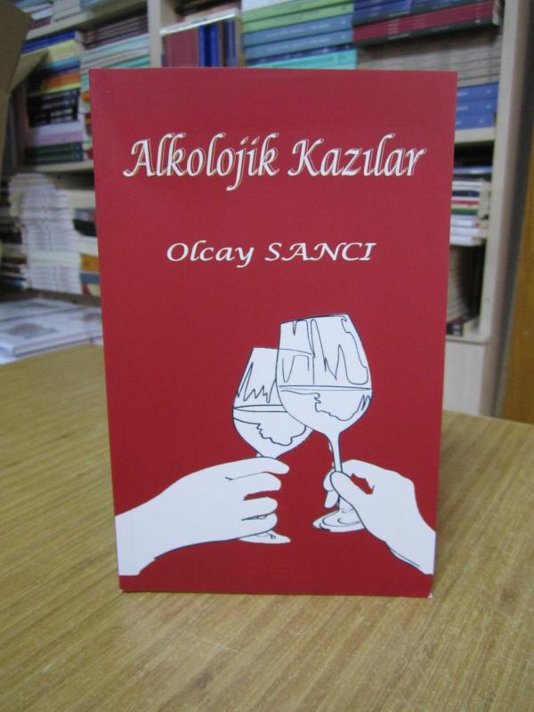 Alkolojik Kazılar - Olcay Sancı