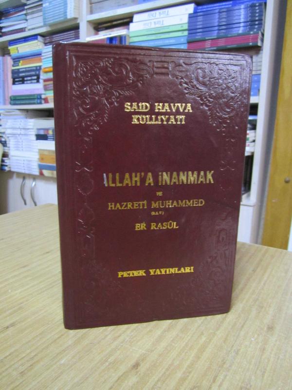 Allah'a İnanmak ve Hazreti Muhammed (s.a.v.) Er Rasul - Said Havva Külliyatı